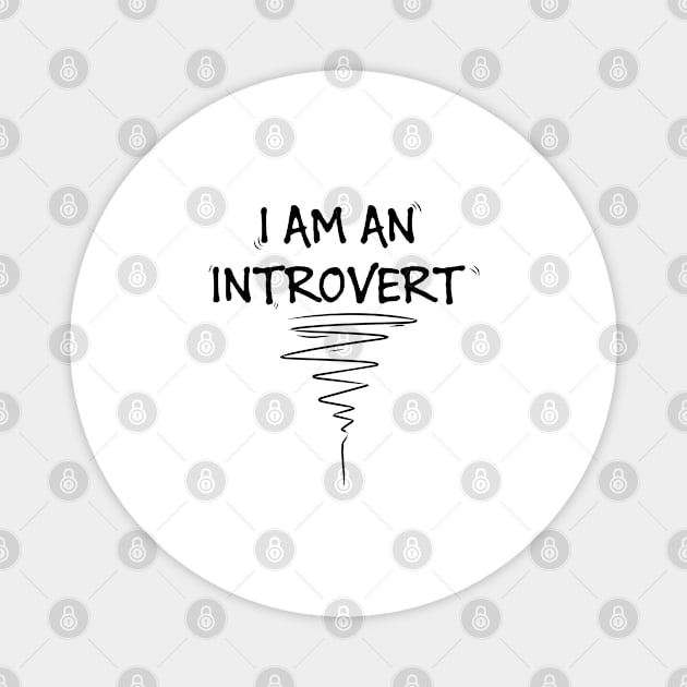 I am introvert Magnet by Sefiyan